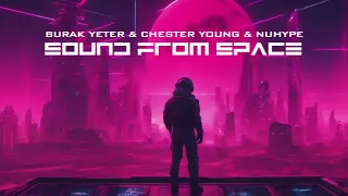 Download Burak Yeter \u0026 Chester Young \u0026 NuHype - Sound From Space MP3