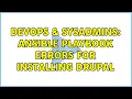 DevOps SysAdmins Ansible playbook errors for installing Drupal 3 Solutions