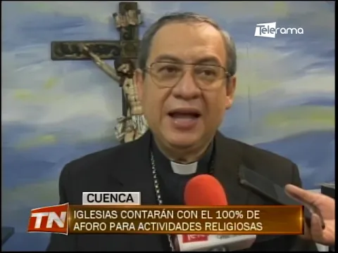 Iglesias contarán con el 100% de aforo para actividades religiosas