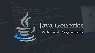 Java Tutorial Wildcard Argument in Method Definition