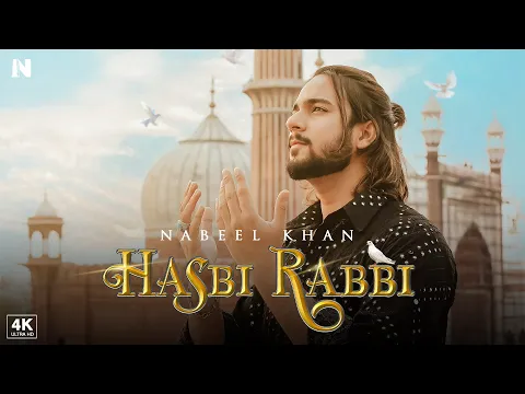 Download MP3 Hasbi Rabbi - Nabeel Khan | Official Video | Ramadan Special Naat 2024