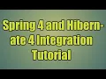 108 Spring 4 and Hibernate 4 Integration Tutorial