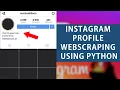 Instagram profile webscraping using python AK