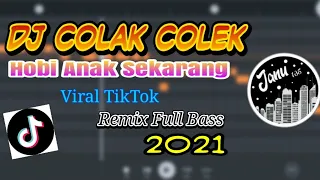 Download DJ COLAK COLEK HOBI ANAK SEKARANG VIRAL TIKTOK 2021 - JANU 135 REMIX MP3