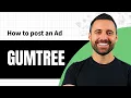 How to Post an Ad on Gumtree Full Guide