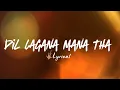 Lagu Dil Lagana Mana Tha (Lyrical) | Krish and Kishor Mondal 