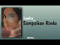 Download Lagu Lyodra - sampaikan Rindu | Lirik Lagu
