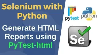 Selenium with Python PyTest HTML Report Generation pytest-html module