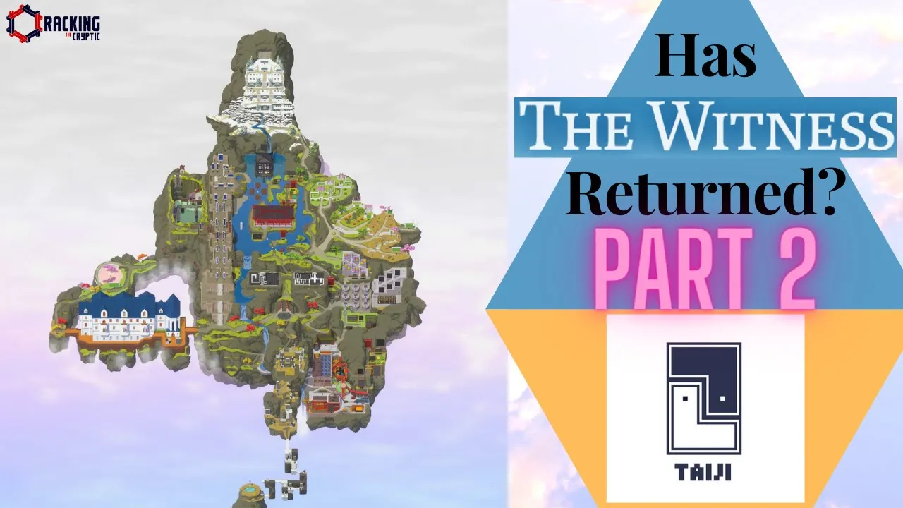 Has The Witness Returned?  Let's Play TAIJI - Part 2