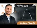 51 Python Pattern Program By Zafar Khan Sir