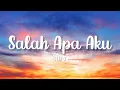 Entah Apa Yang Merasukimu (Salah Apa Aku)|| ILIR7
