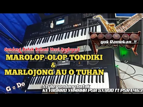 Download MP3 Gondang Batak rohani versi keyboard ||| MAROLOP - OLOP \u0026 MARLOJONG AU O TUHAN (  G = Do )