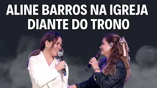 Aline Barros na Igreja Diante do Trono [COMPLETO]