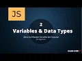 Variables Data Types - Zero to Master JavaScript for Beginners