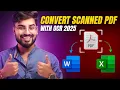 How to Convert Scanned PDF to Word and Excel with OCR 2025 True and Scanned PDF