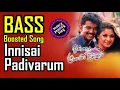 Lagu Innisai Padivarum - Tamil - Bass Boosted Song - Thullathatha Manamum Thullum - Vijay - Simran - Use🎧