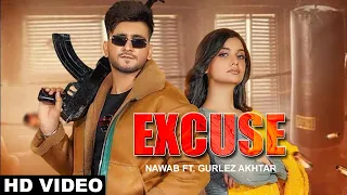 Excuse - Official Video - Nawab - Gurlez Akhtar - Divya Agarwal - Latest Punjabi Songs 2021