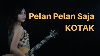 pelan pelan saja kotak tami aulia cover lirik