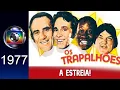 Lagu Prorgamação da Rede Globo na estreia dos Trapalhões em 1977