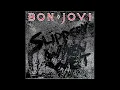 Bon Jovi - You Give Love A Bad Name