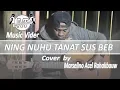 Download Lagu Ning Nuhu Tanat Sus Beb cover || Marselino Acel Rahakbauw