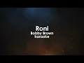 Roni | Bobby Brown karaoke
