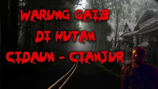 kisah warung gaib di jalur hutan cidaun cianjur cianjurmencekam