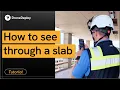 How to see PT cables and sleeves through a poured slab X-Ray mode