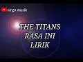 Download Lagu RASA CINTA ||THE TITANS||LIRIK
