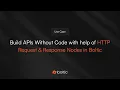 Build APIs Without Code HTTP Request Response Nodes in Boltic