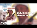 Lagu Bezerra Da Silva - Zé Fofinho de Ogum (Áudio Oficial)