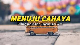 Download Rocket Rockers x Killing Me Inside - Menuju Cahaya Lirik Video MP3