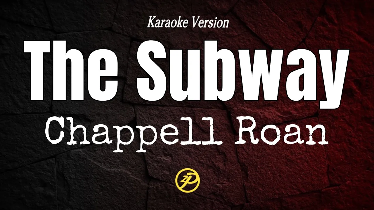 Chappell Roan - The Subway - Karaoke Lyrics Chappell Roan - The Subway - Karaoke Lyrics