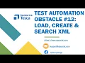 Tosca Tutorial Lesson 118 - Load Create Search XML File XML Engine Obstacle 12