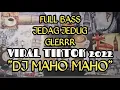 VIRAL TIKTOK 2022 | DJ MAHO MAHO | MY HUMPS FULL BASS JEDAG JEDUG#djterbaru