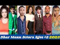 Dhar Mann Actors Real Name And Ages 2025 P2