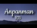 BTS - Anpanman  [방탄소년단 Anpanman 가사] (Lyrics)