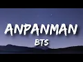 Download Lagu BTS - Anpanman  [방탄소년단 Anpanman 가사] (Lyrics)