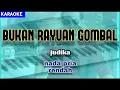 Download Lagu Karaoke BUKAN RAYUAN GOMBAL nada pria (rendah) Judika