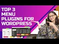 Top 3 Menu Plugins For Wordpress