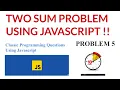 Two Sum problem Javascript tutorial Programming question 5