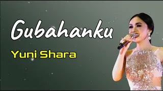 Download Gubahanku  -  Yuni Shara  (Lirik) MP3