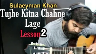 Download Tujhe kitna chahne Lage Fingerstyle Guitar Tabs Lesson 2 | Sulaeyman Khan Cover | Jubin,Arijit Singh MP3