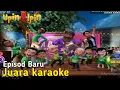Lagu Upin \u0026 Ipin Full Episod Baru | Juara Karaoke | Musim 15 Terbaru | Terbaru 2021