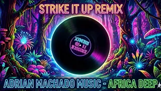 strike it up remix africa deep adrian machado