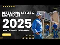 Best Siding Styles Materials for 2025 What s Worth the Upgrade