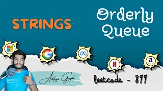 L-60 Orderly Queue LeetCode - 899 Hard Aditya Goyal