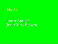 No Air - Jordin Sparks feat. Chris Brown