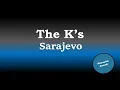 Lagu The K's - Sarajevo (Karaoke Version)