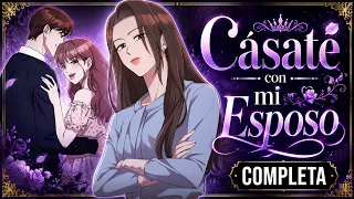 COMPLETA💫Venganza contra el infiel y su mejor amiga | Cásate con mi esposo | MANHWA COMPLETO